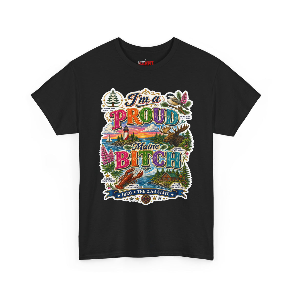 Maine Proud Tee — "I'm a Proud Maine Bitch" Graphic T-Shirt