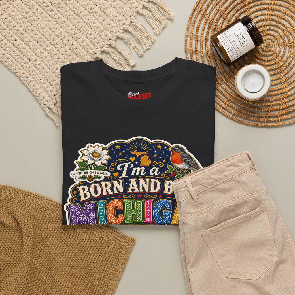 Michigan Born and Bred Tee — "I'm a Born and Bred Michigan Bitch" Graphic T‑Shirt