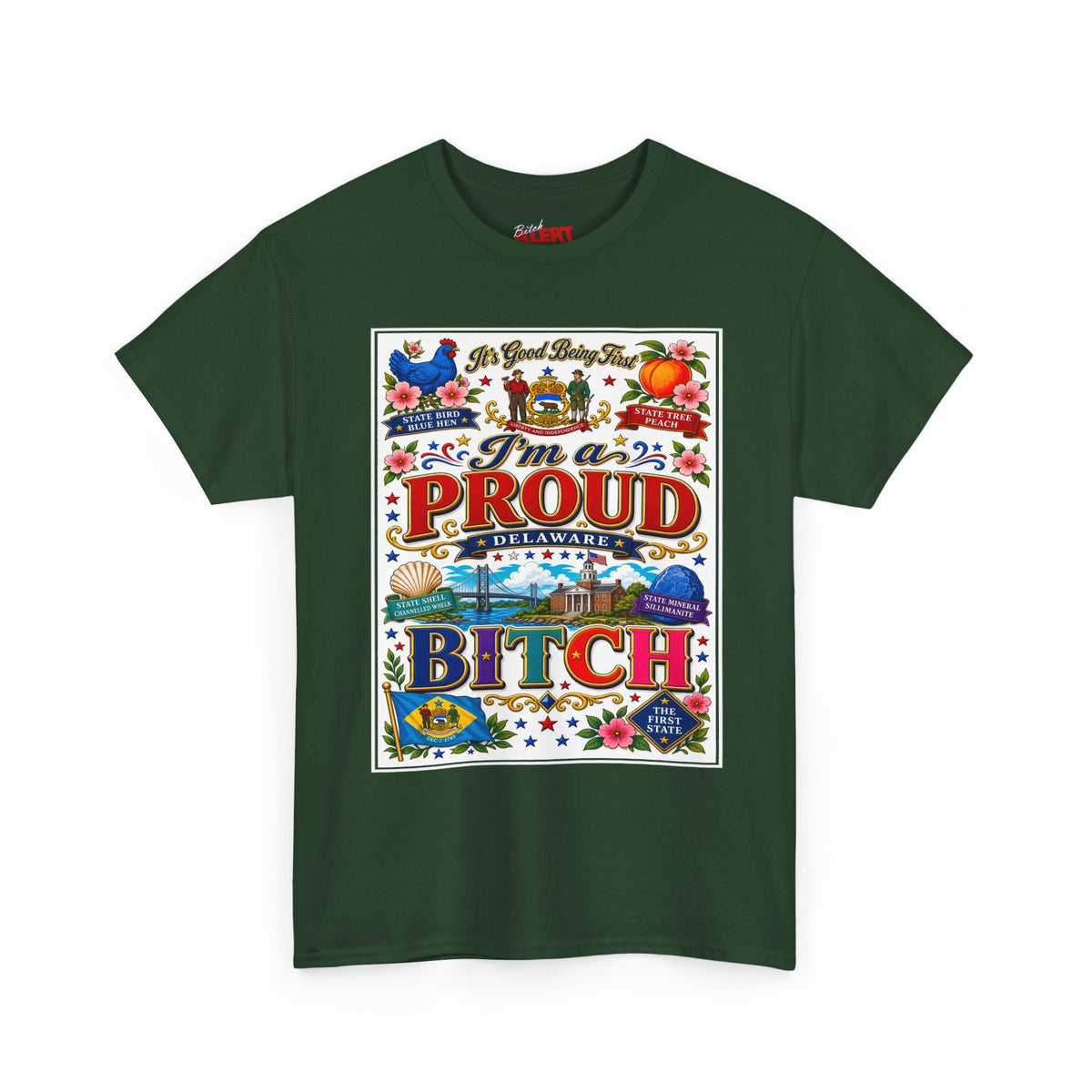 I'm a Proud Delaware Bitch T-Shirt — Bold State Pride Tee