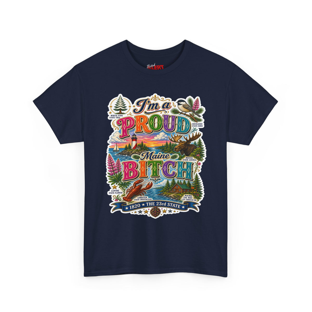 Maine Proud Tee — "I'm a Proud Maine Bitch" Graphic T-Shirt