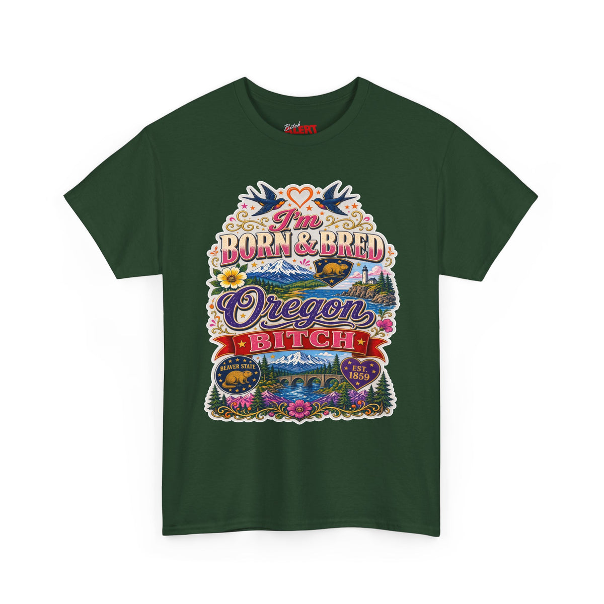 Oregon Born & Bred Tee — "I'm Born & Bred Oregon Bitch" Vintage State Pride Shirt
