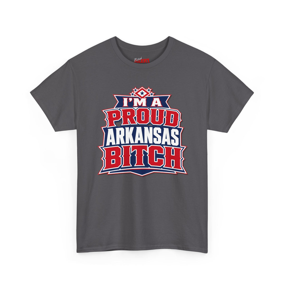 Proud Arkansas Bitch Tee