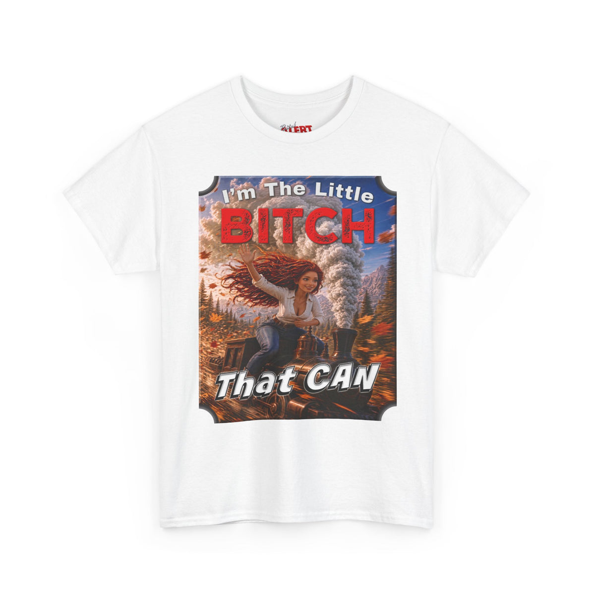 I'm The Little BITCH That CAN T-Shirt Red Head