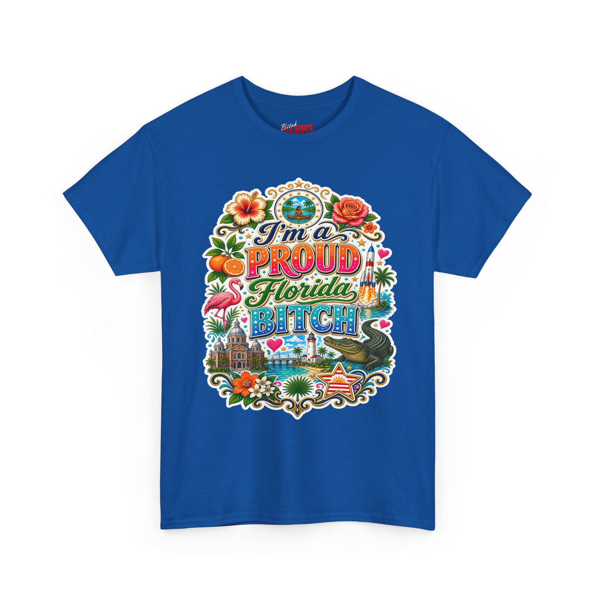 Florida "I'm a PROUD Florida Bitch” Graphic Tee — Retro Tropical State Pride T-Shirt