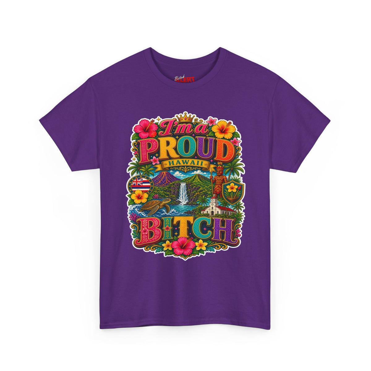 Hawaiian Proud Tee – 'I'm a Proud Hawaii Bitch' Floral Island Graphic Shirt