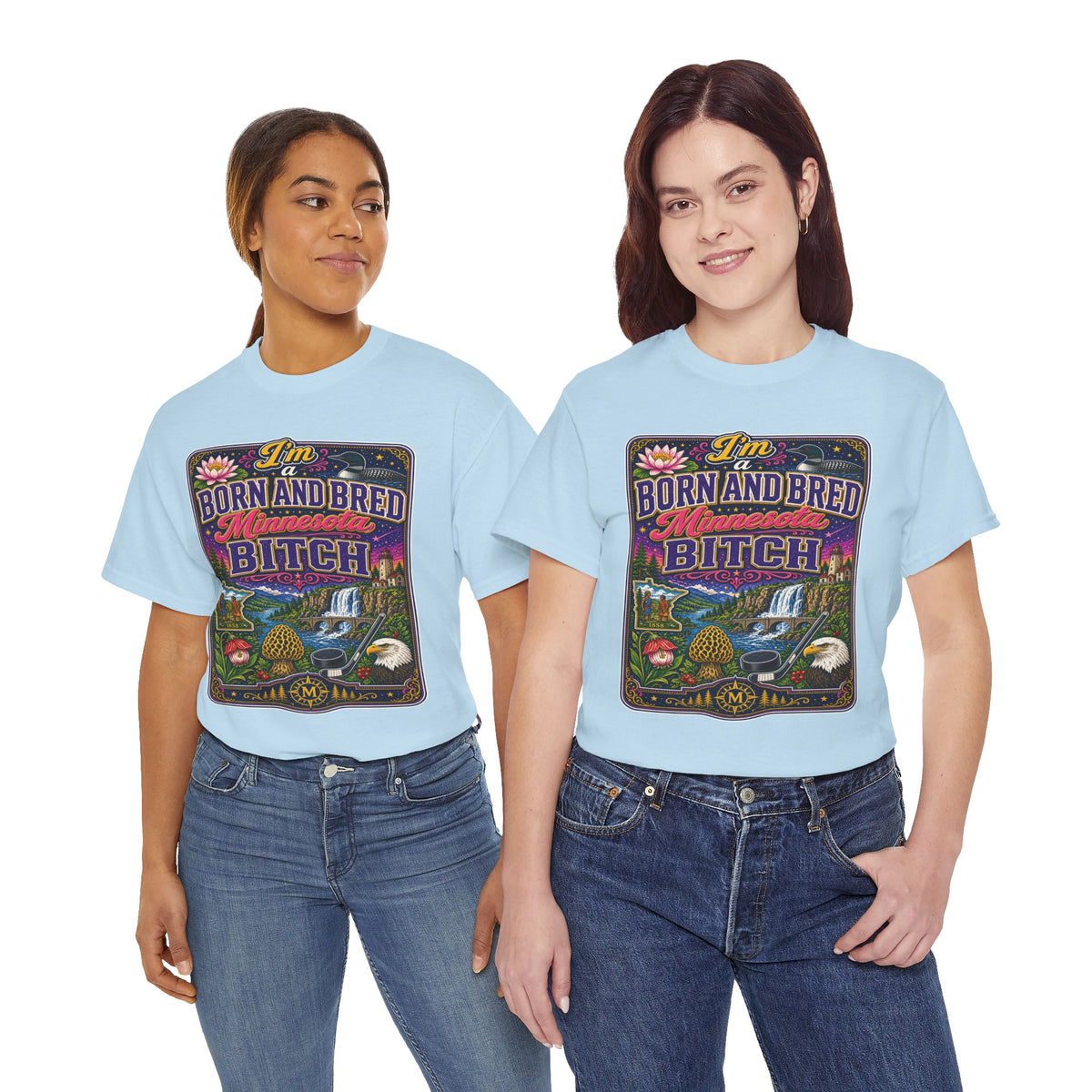 Minnesota Born and Bred Tee — "I'm a Born and Bred Minnesota Bitch" Graphic T-Shirt