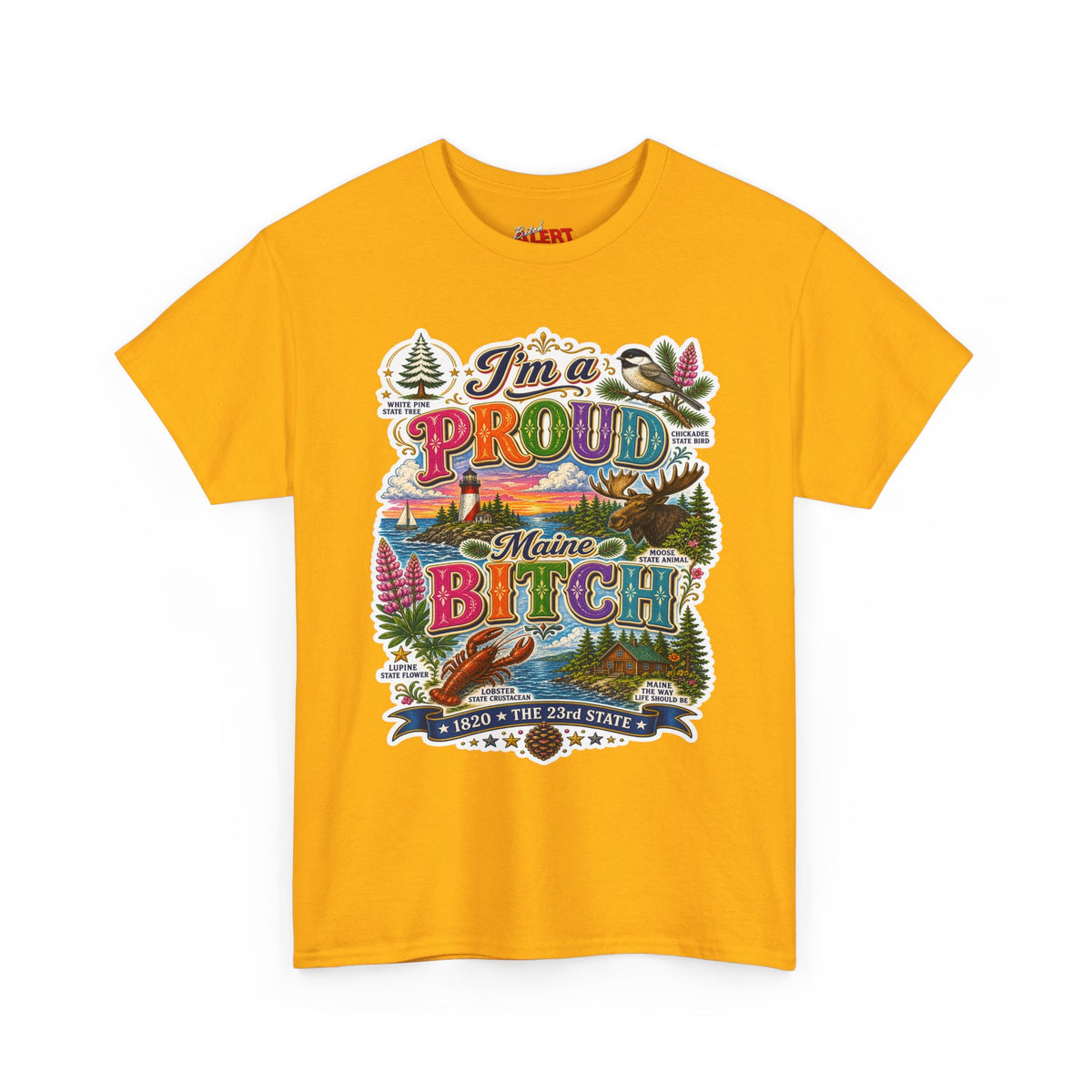 Maine Proud Tee — "I'm a Proud Maine Bitch" Graphic T-Shirt