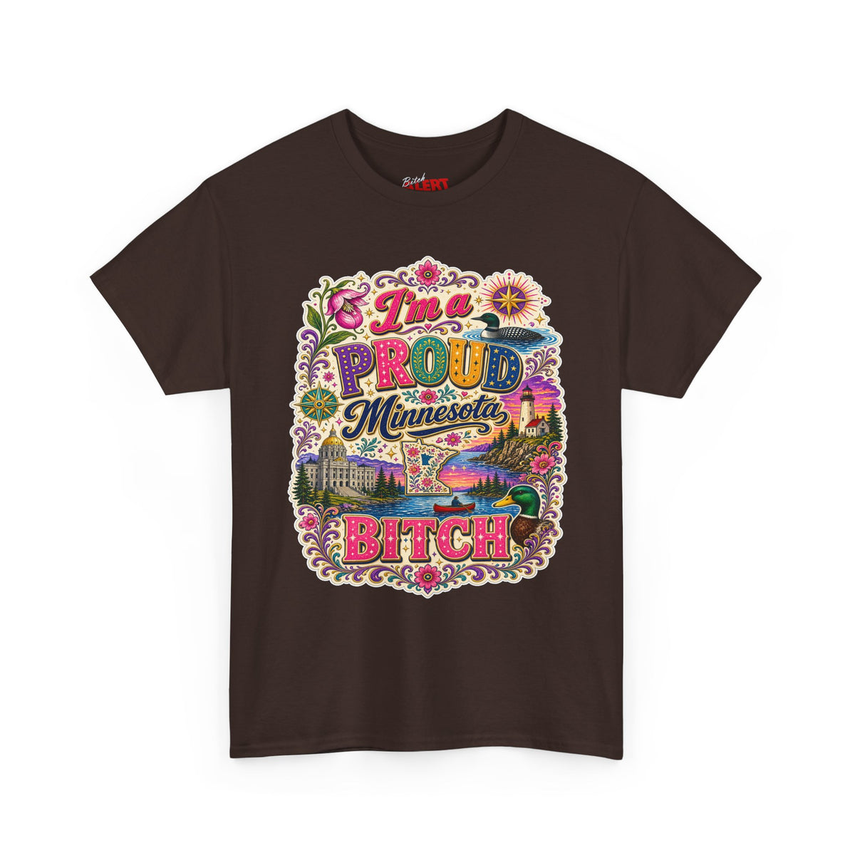 Minnesota Proud Bitch T‑Shirt — “I’m a Proud Minnesota Bitch” Colorful State Pride Tee