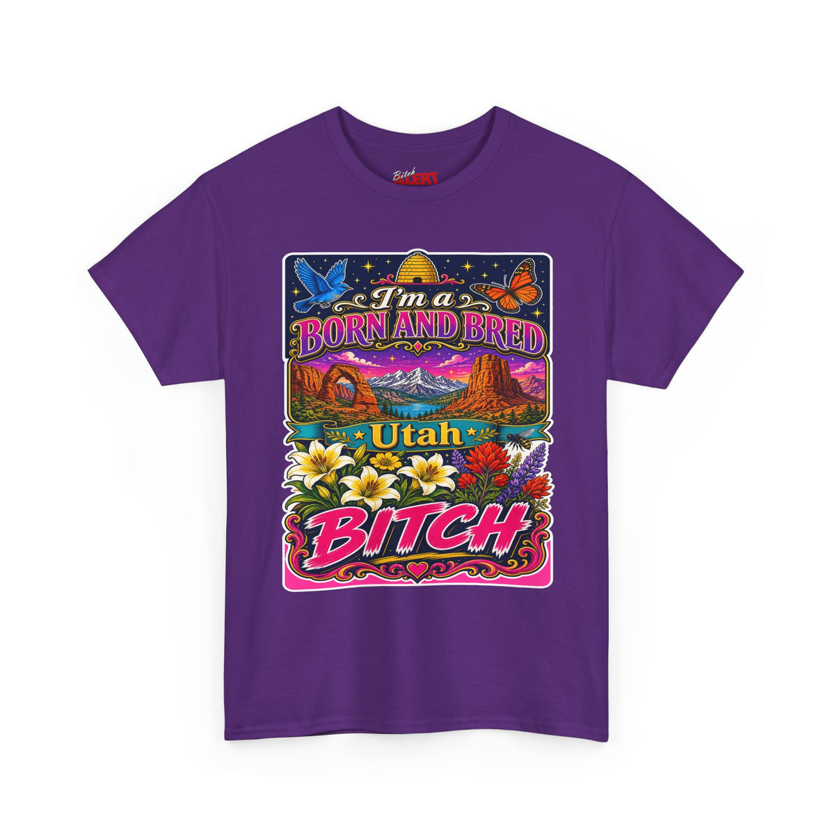 Utah Born and Bred T-Shirt — "I'm a Born and Bred Utah Bitch" Retro Floral Graphic Tee