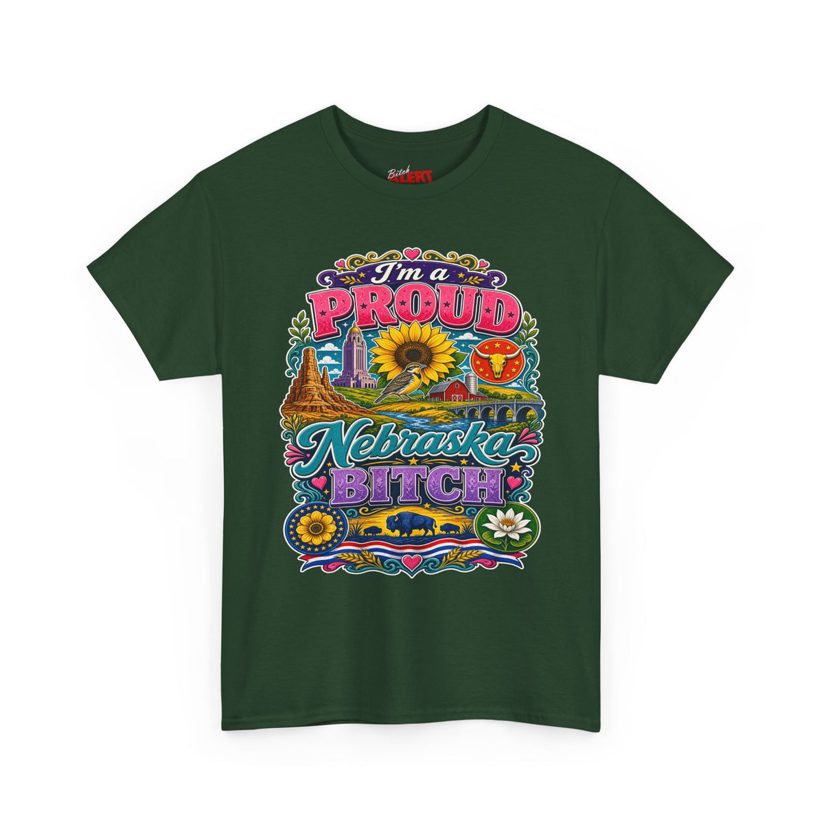 Nebraska Proud Tee — “I’m a Proud Nebraska Bitch” Graphic T-Shirt