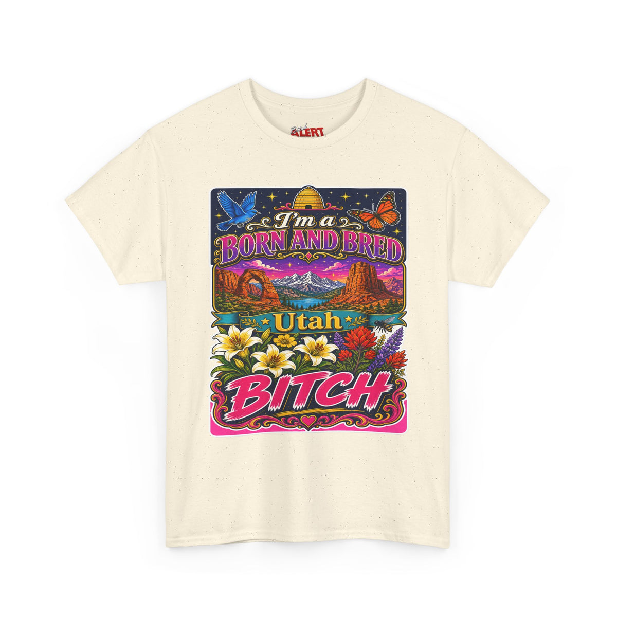 Utah Born and Bred T-Shirt — "I'm a Born and Bred Utah Bitch" Retro Floral Graphic Tee