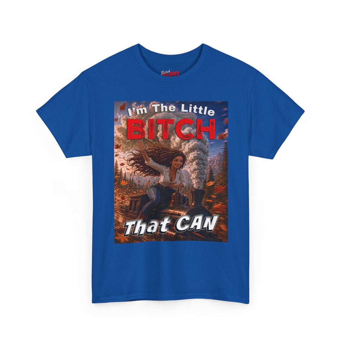 "I'm The Little Bitch That CAN" Brown Hair Inspirational Style T-Shirt