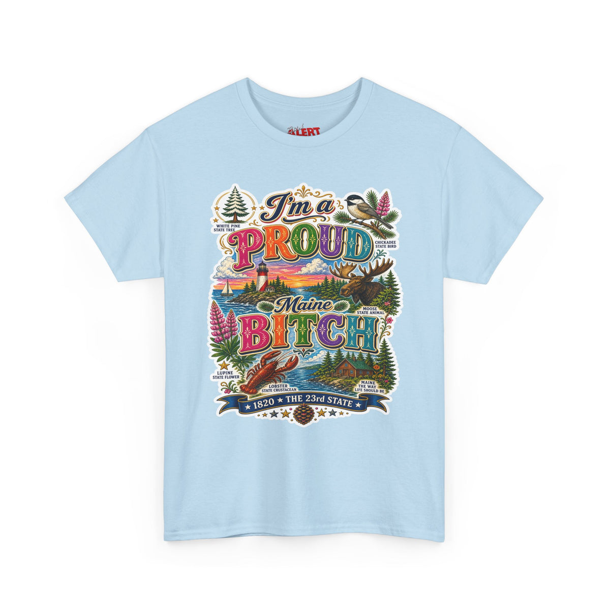Maine Proud Tee — "I'm a Proud Maine Bitch" Graphic T-Shirt
