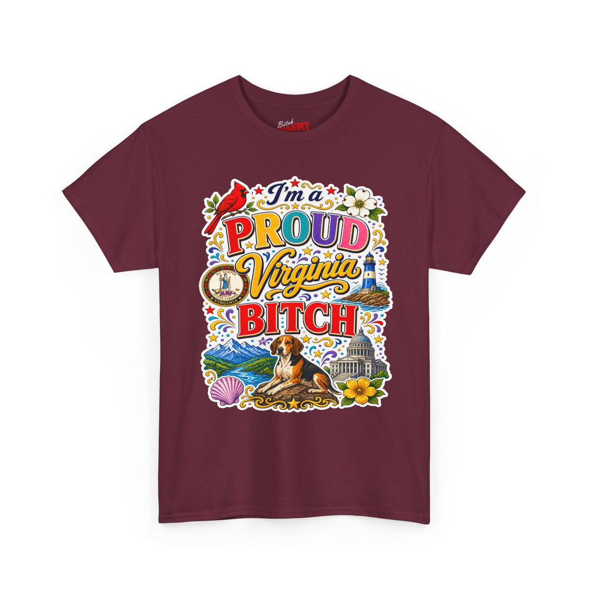 Virginia Proud Tee — "I'm a Proud Virginia Bitch" State Pride Graphic T-Shirt