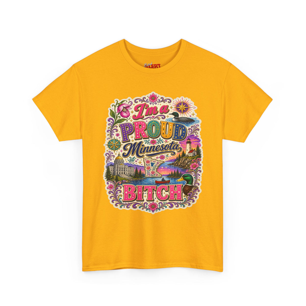 Minnesota Proud Bitch T‑Shirt — “I’m a Proud Minnesota Bitch” Colorful State Pride Tee