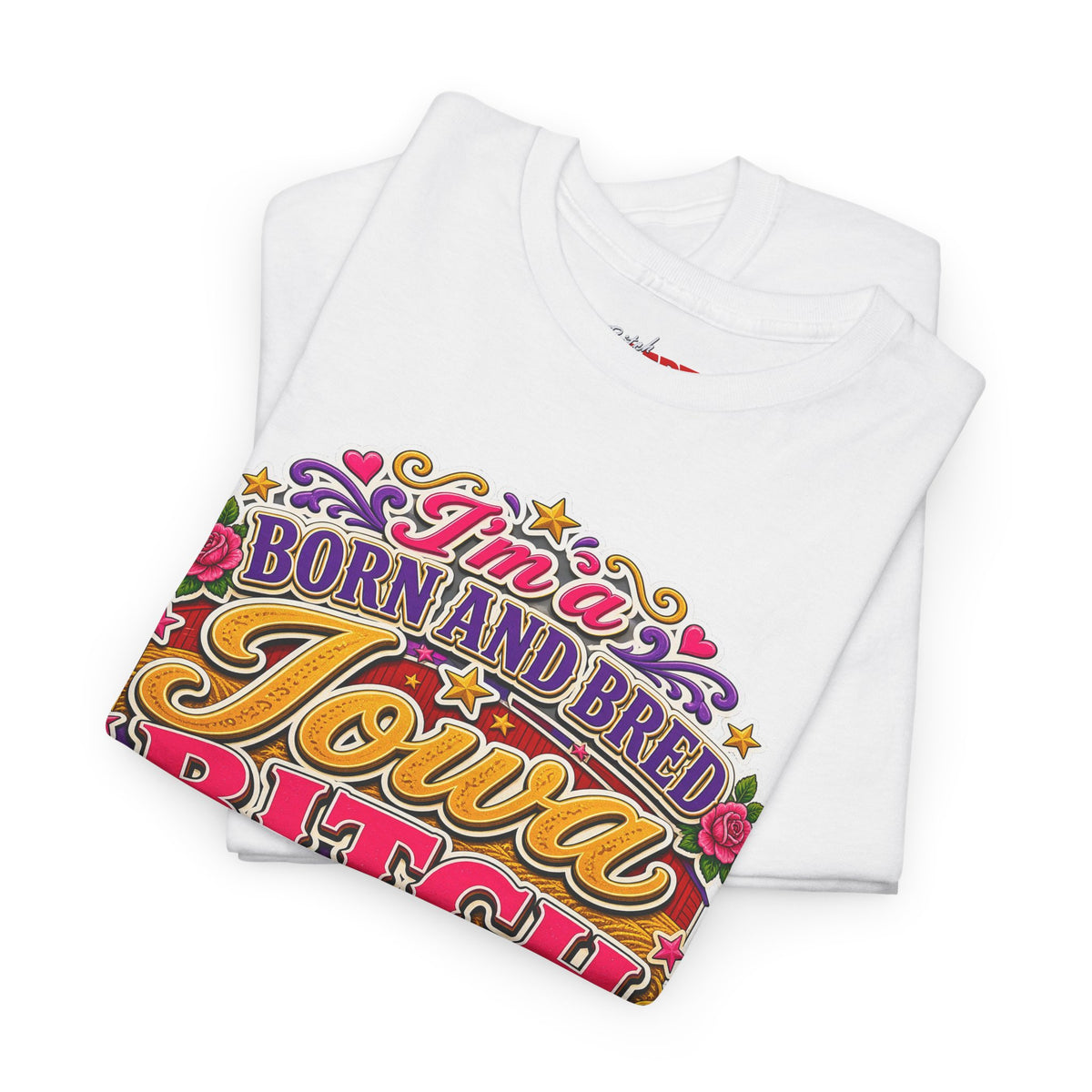 Iowa Bitch Born and Bred T-Shirt 2 – "I'm a Born and Bred Iowa Bitch" Bold State Tee