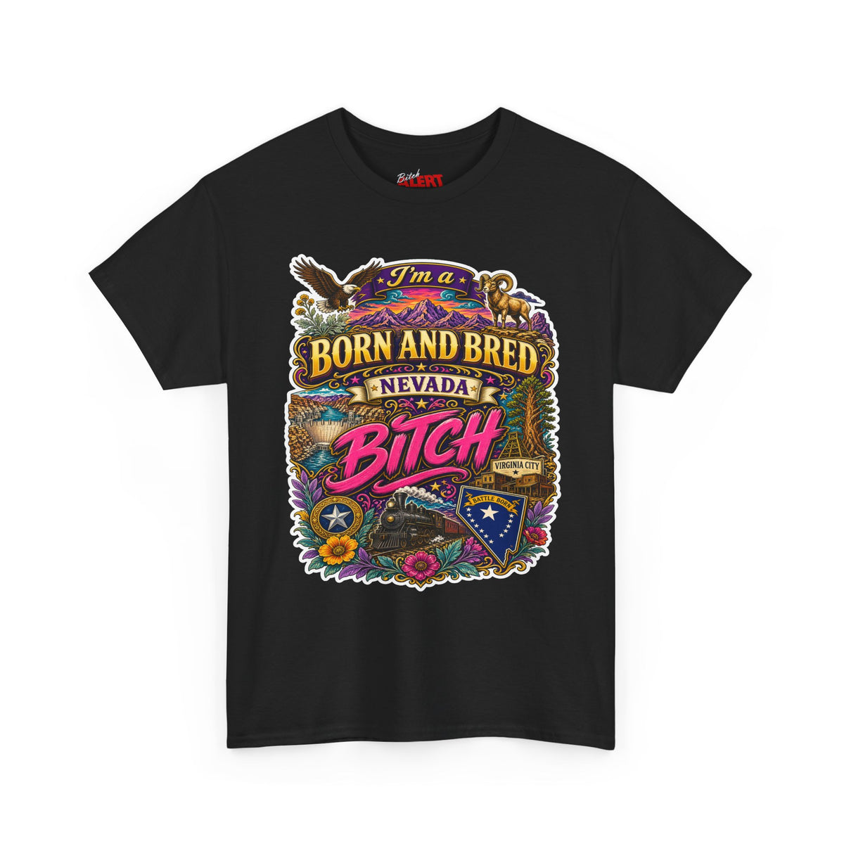 Nevada BORN AND BRED Tee — "I'm a Born and Bred Nevada Bitch" Vintage State Pride Tee