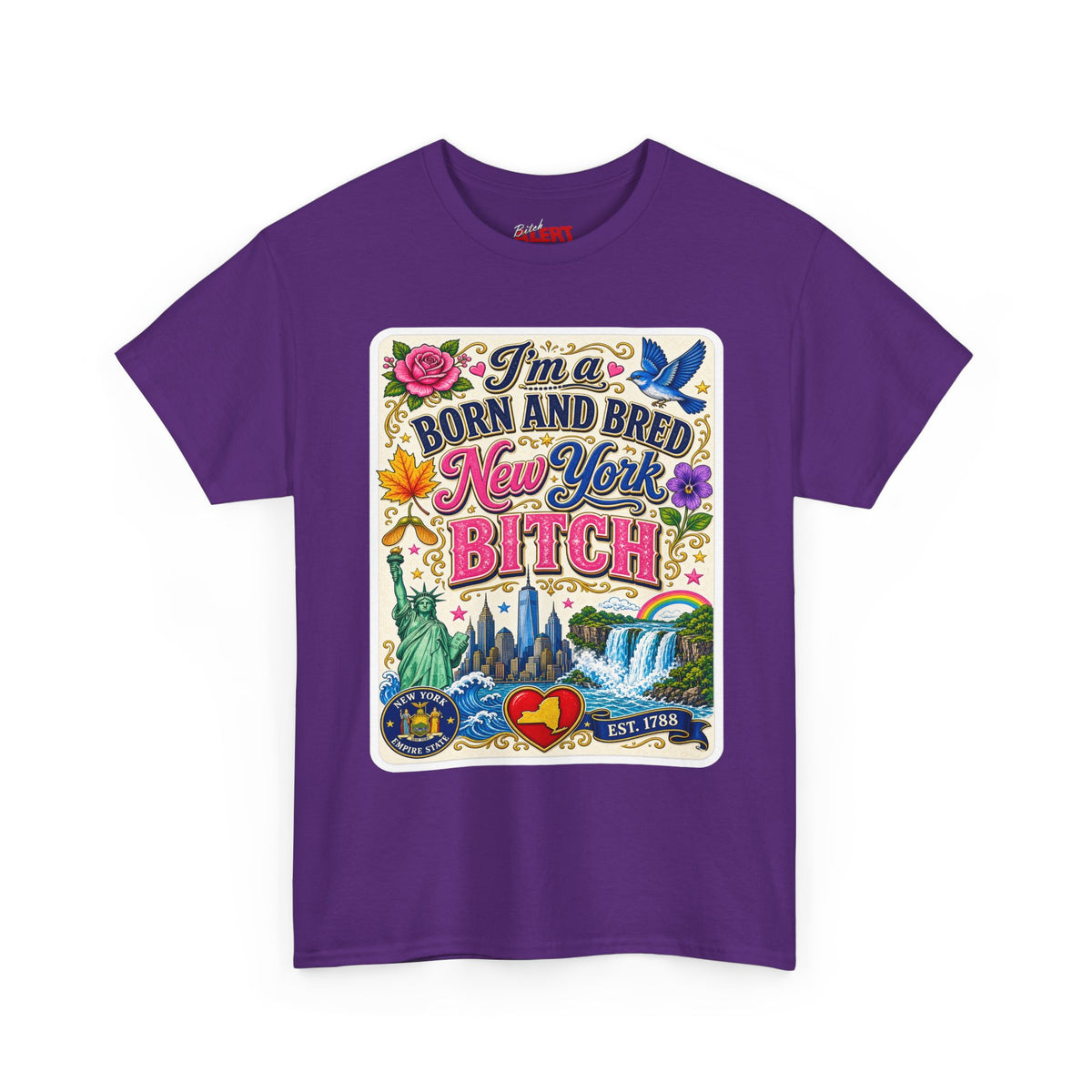 New York Born & Bred Tee — “I’m a New York Born and Bred Bitch” Graphic T-Shirt