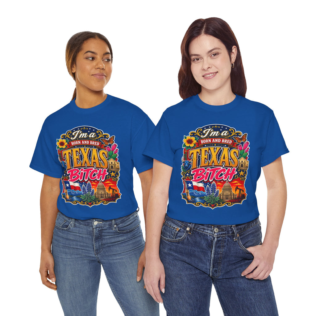 Texas "I'm a Born and Bred Texas Bitch" Tee