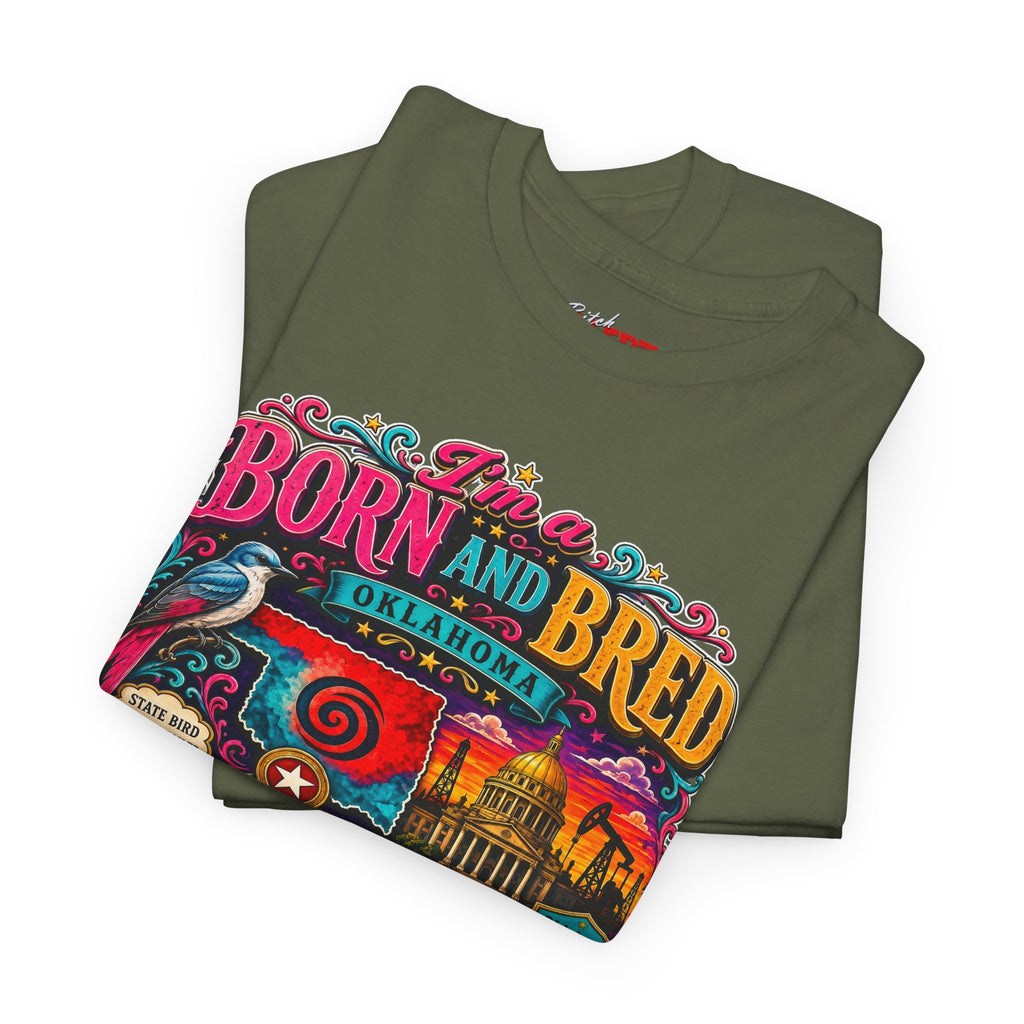 Oklahoma Born and Bred Bitch Tee
