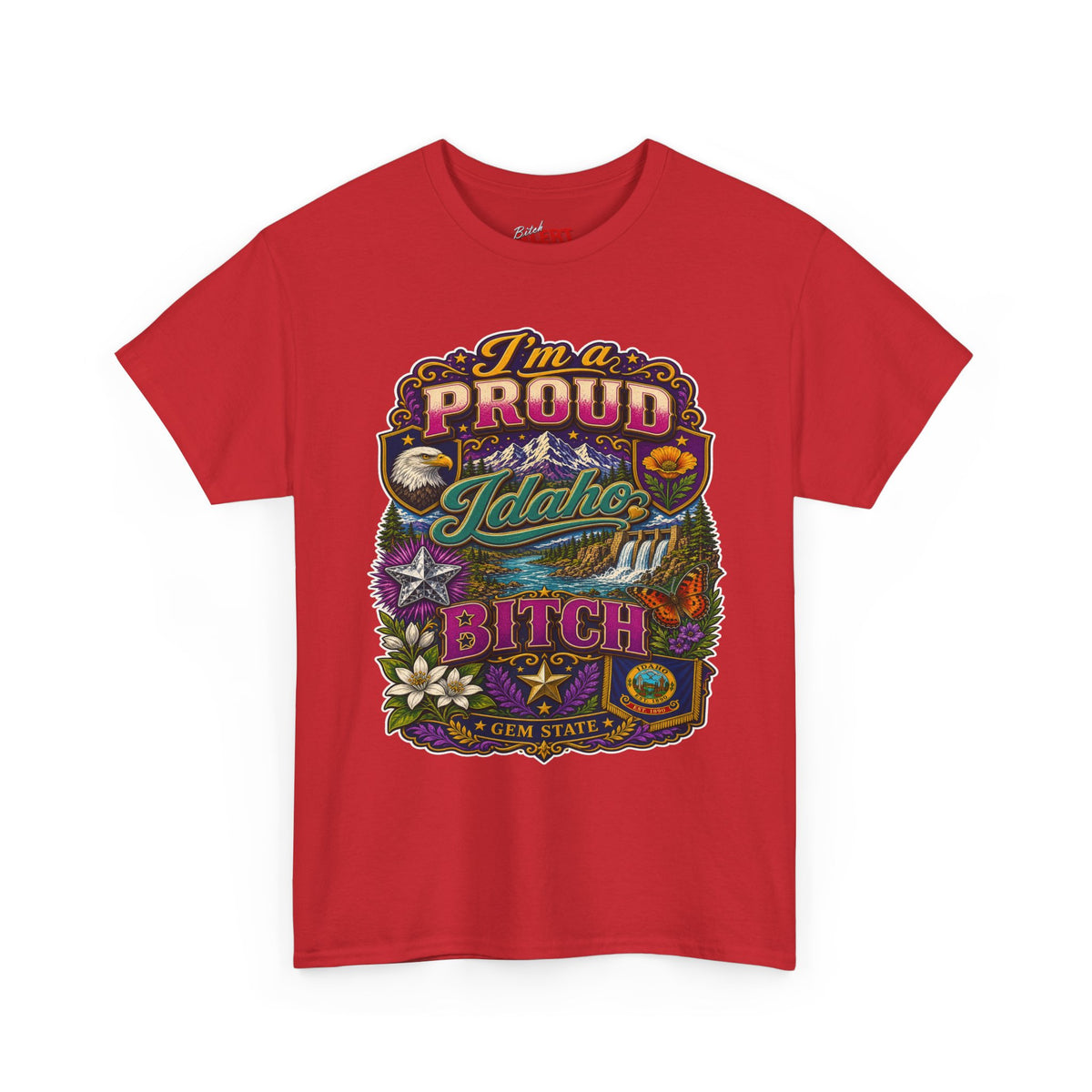 Idaho Proud T-Shirt — "I'm a Proud Idaho Bitch" Vintage State Graphic Tee