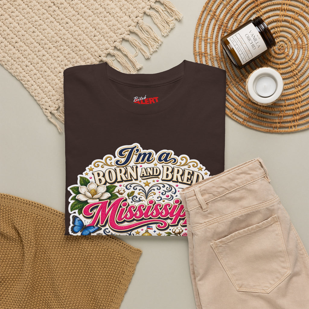 Mississippi Born and Bred Tee — "The Magnolia State Bitch" Graphic T-Shirt