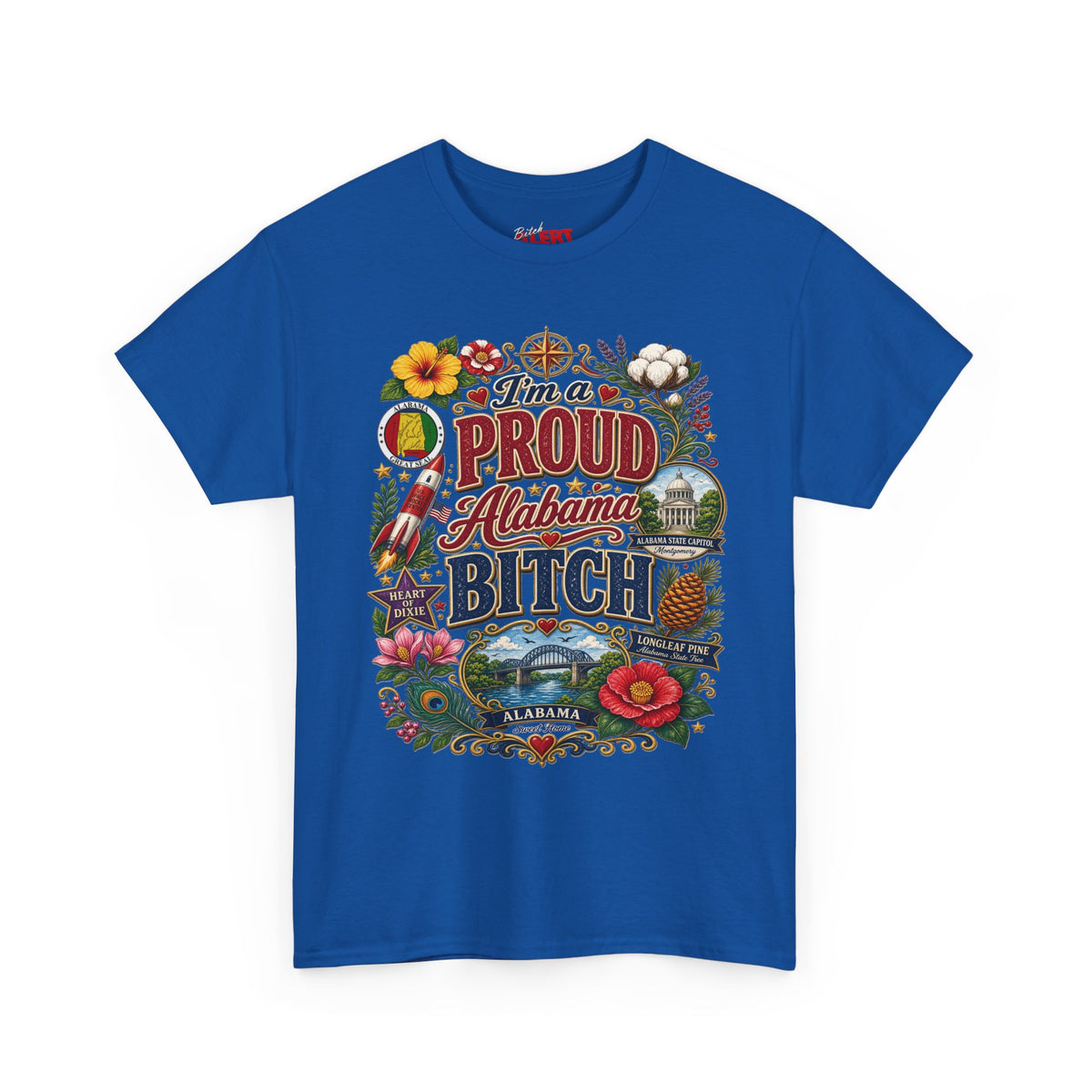 Proud Alabama Bitch T-Shirt — Bold State Pride Graphic Tee