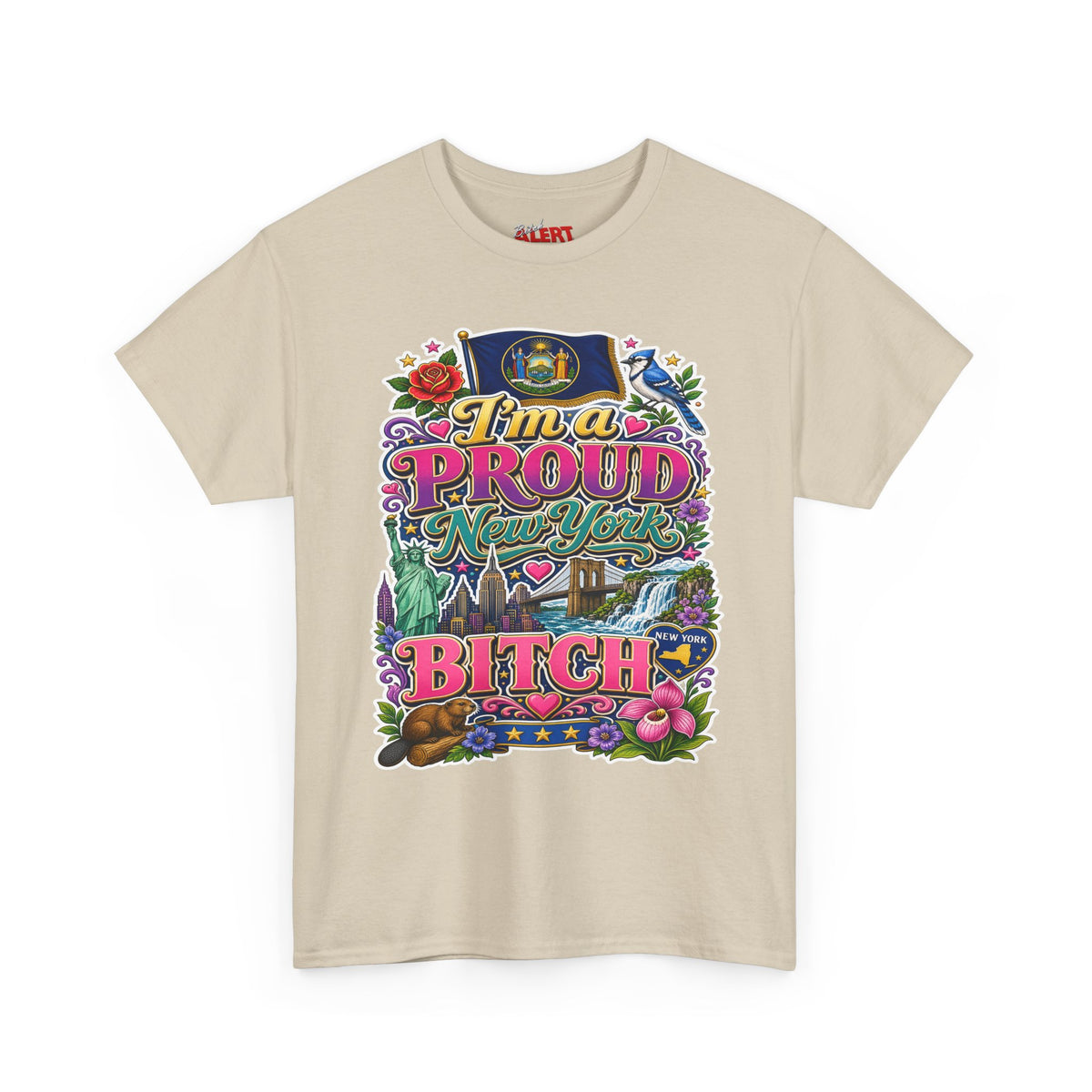 New Yorker Proud Graphic Tee — "I'm a Proud New York Bitch"