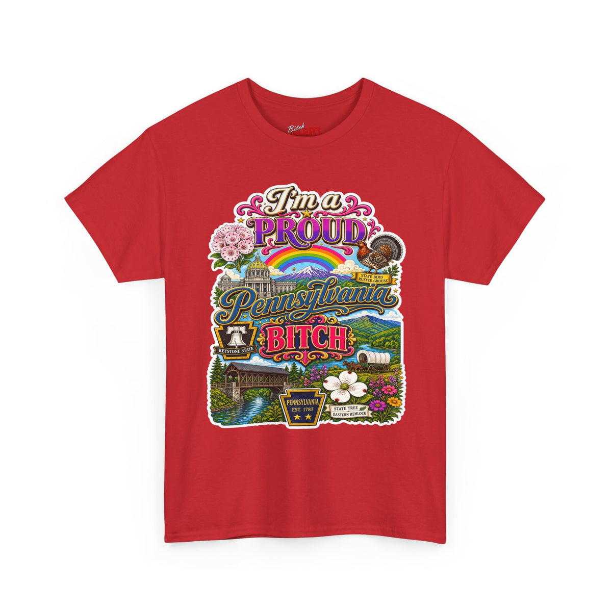 Pennsylvania Pride Tee — "I'm a Proud Pennsylvania Bitch" State Graphic Shirt