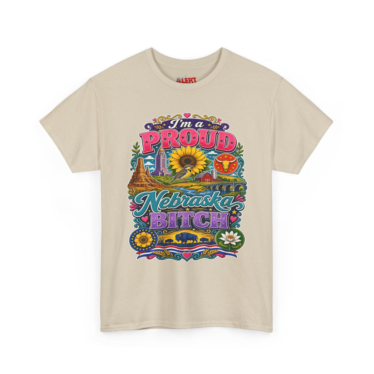Nebraska Proud Tee — “I’m a Proud Nebraska Bitch” Graphic T-Shirt