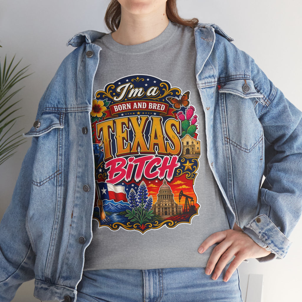 Texas "I'm a Born and Bred Texas Bitch" Tee