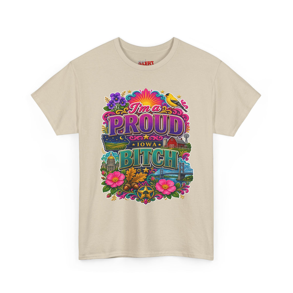 Iowa PROUD T-Shirt —"I'm a Proud Iowa Bitch" Tee