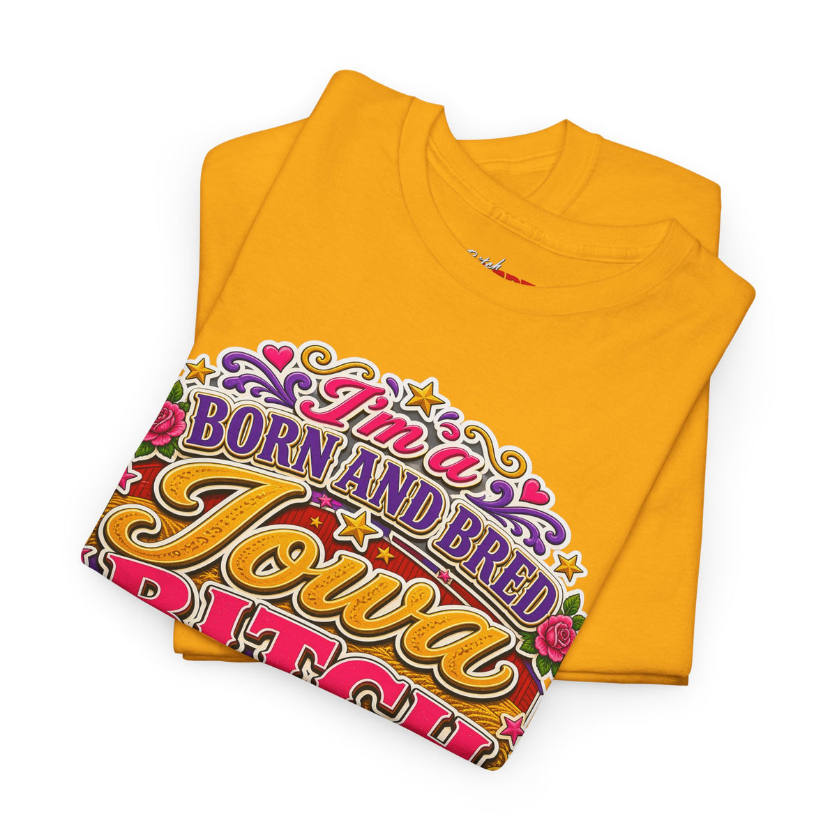 Iowa Bitch Born and Bred T-Shirt 2 – "I'm a Born and Bred Iowa Bitch" Bold State Tee