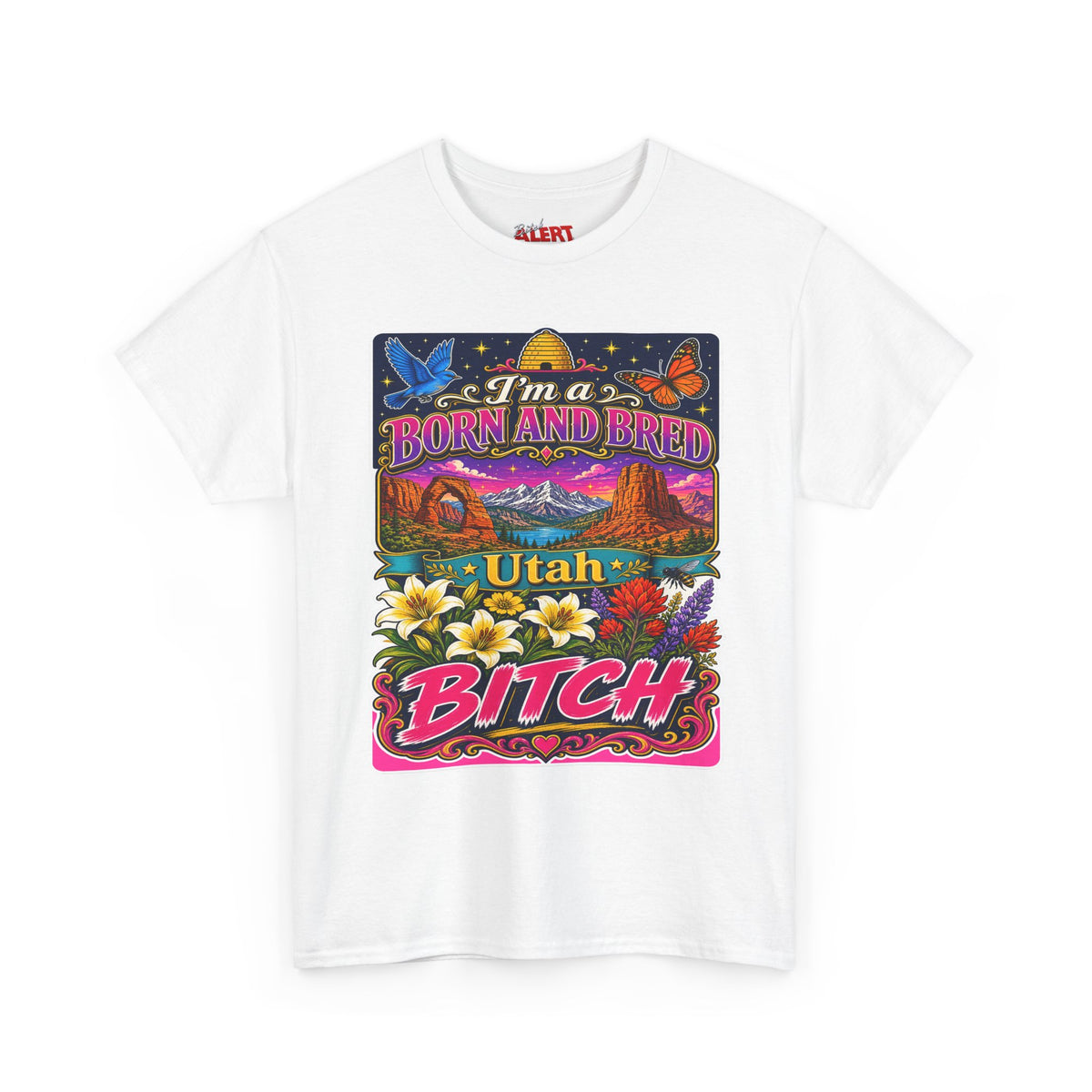 Utah Born and Bred T-Shirt — "I'm a Born and Bred Utah Bitch" Retro Floral Graphic Tee