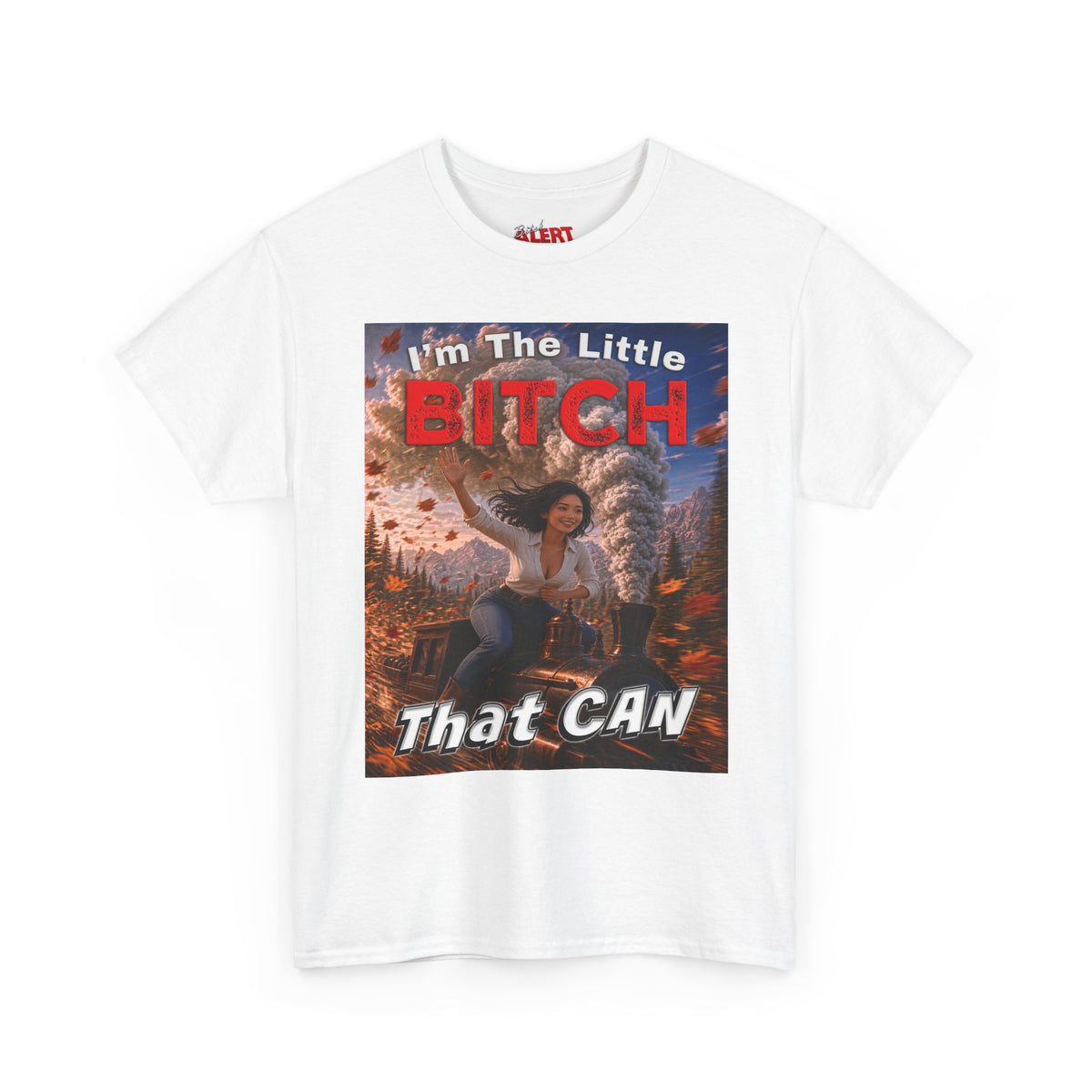 I'm The Little Bitch That Can - Asian - T-Shirt — Empowerment Graphic Tee