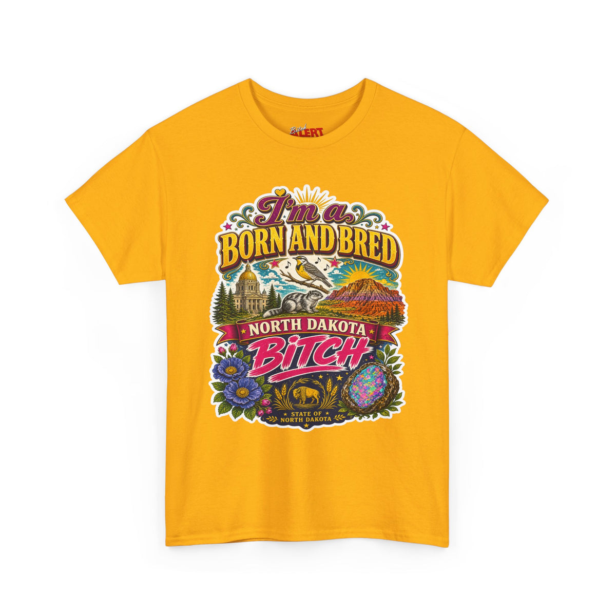 North Dakota Born and Bred Tee — "I'm a Born and Bred North Dakota Bitch" Retro Graphic T‑Shirt