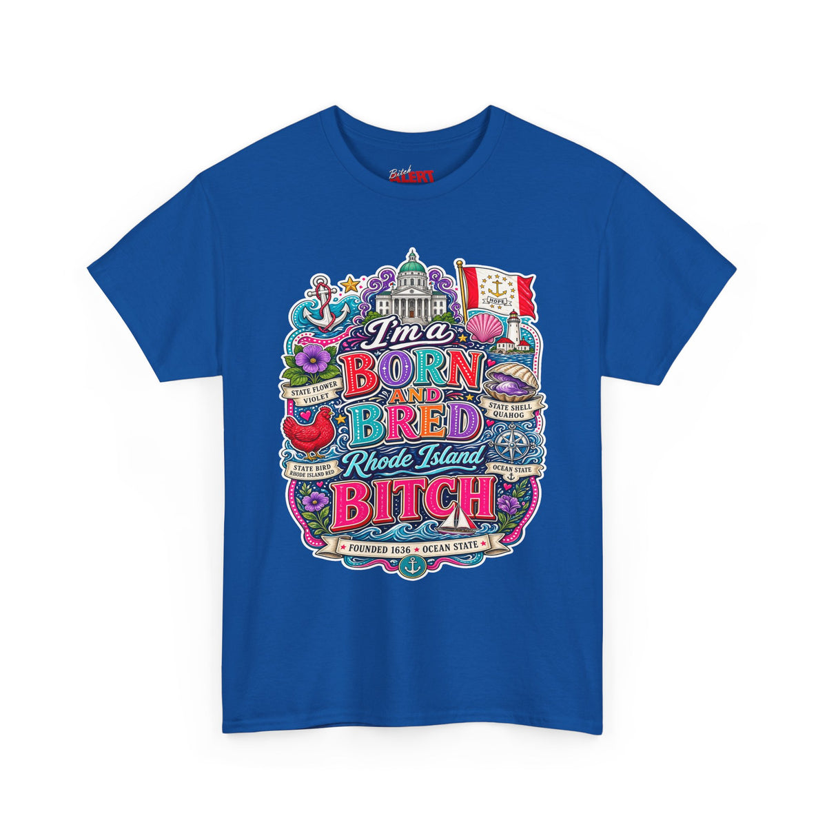 Rhode Island Born and Bred Tee — "I'm a Born and Bred Rhode Island Bitch" Graphic T-Shirt