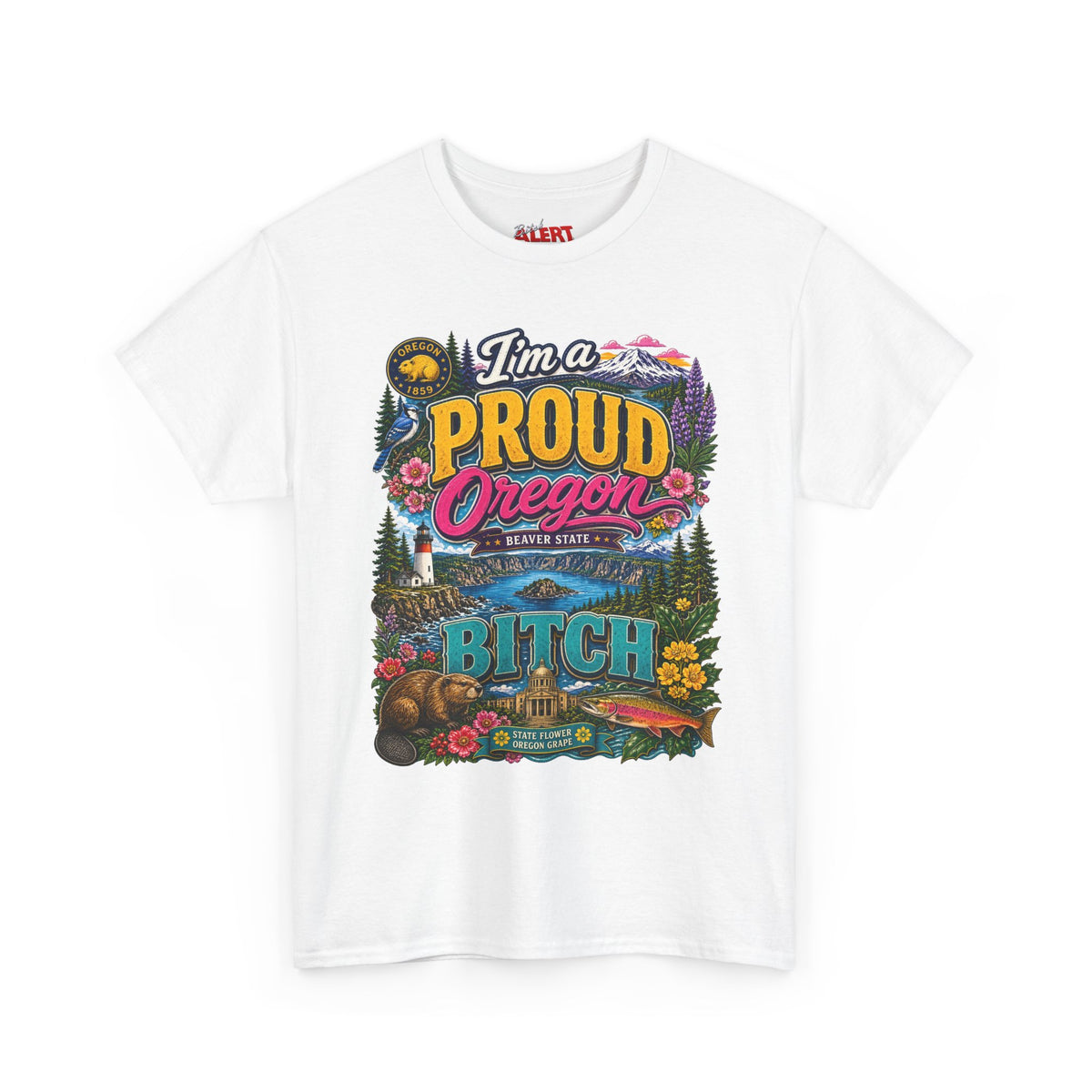 Oregon Proud Bitch Tee — Vintage Scenic State Pride T-Shirt