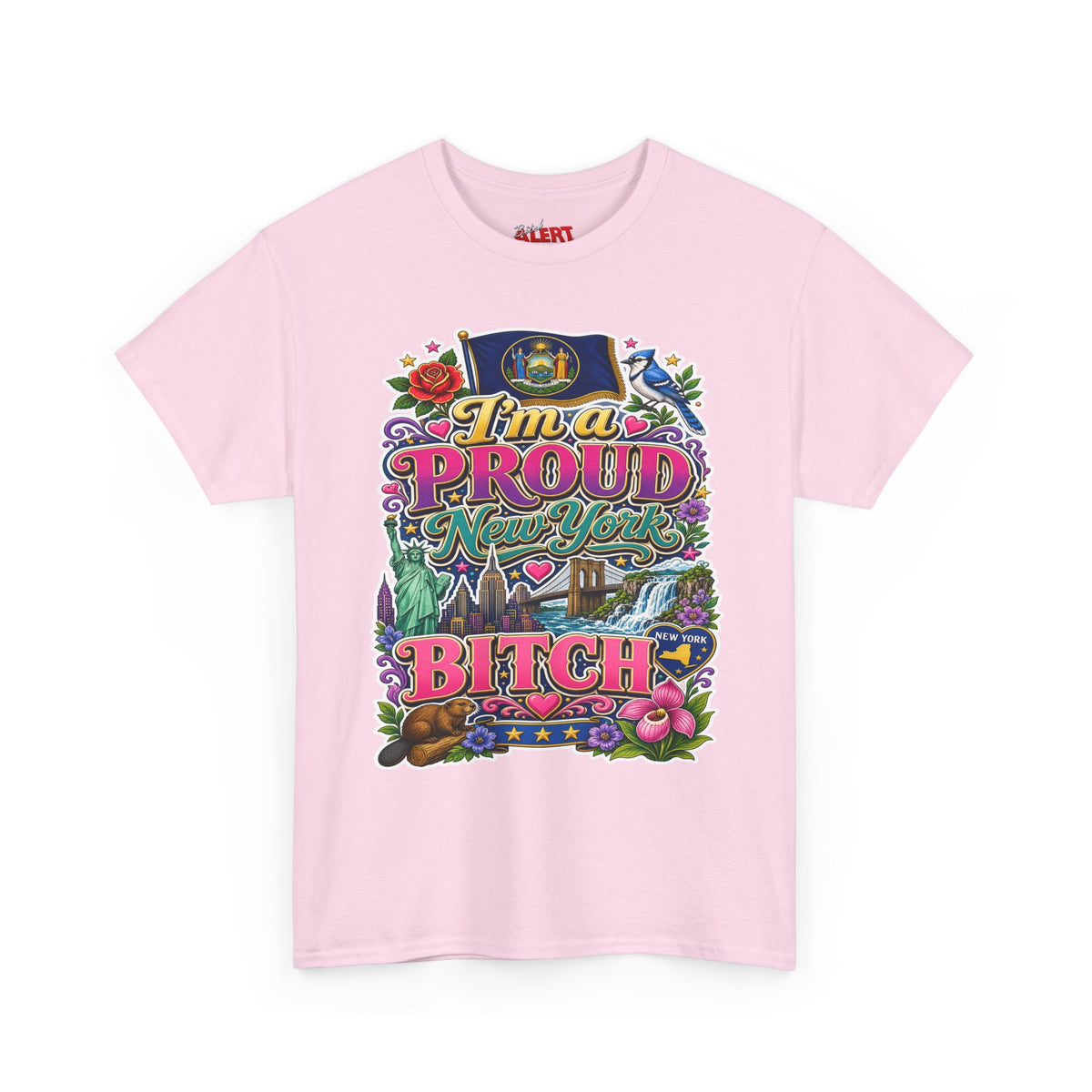 New Yorker Proud Graphic Tee — "I'm a Proud New York Bitch"