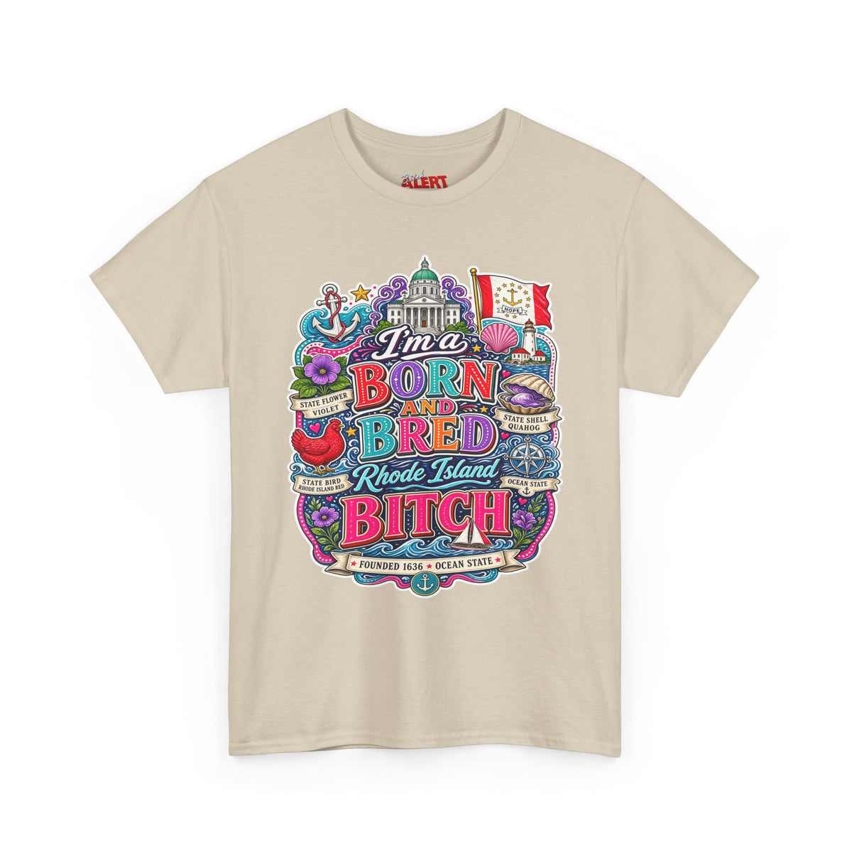 Rhode Island Born and Bred Tee — "I'm a Born and Bred Rhode Island Bitch" Graphic T-Shirt