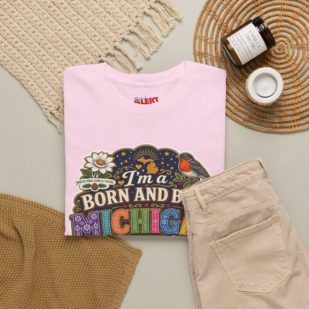 Michigan Born and Bred Tee — "I'm a Born and Bred Michigan Bitch" Graphic T‑Shirt