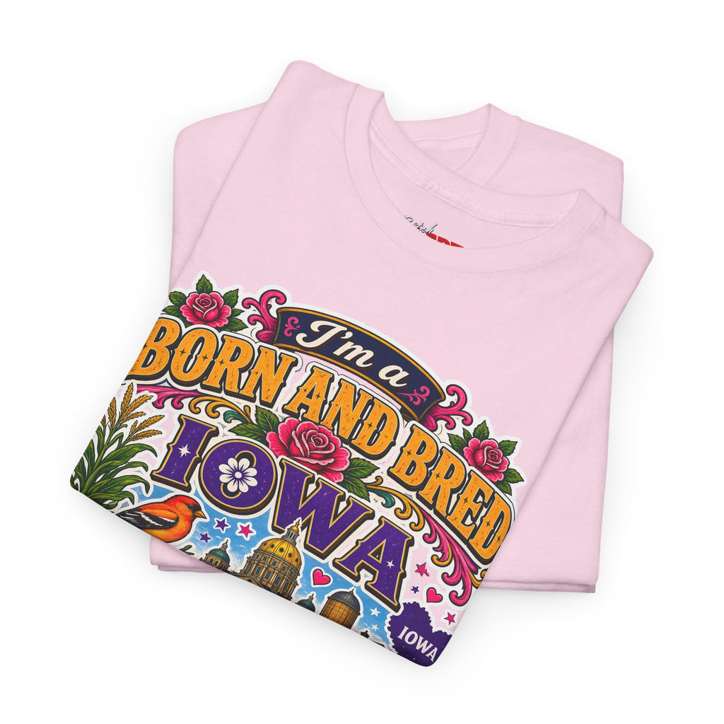 Iowa Born and Bred Tee — "I’m a Born and Bred Iowa Bitch" Graphic Shirt