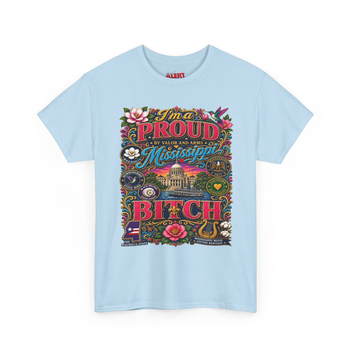 Mississippi Proud Tee — "I'm a Proud Mississippi Bitch" Graphic T-Shirt