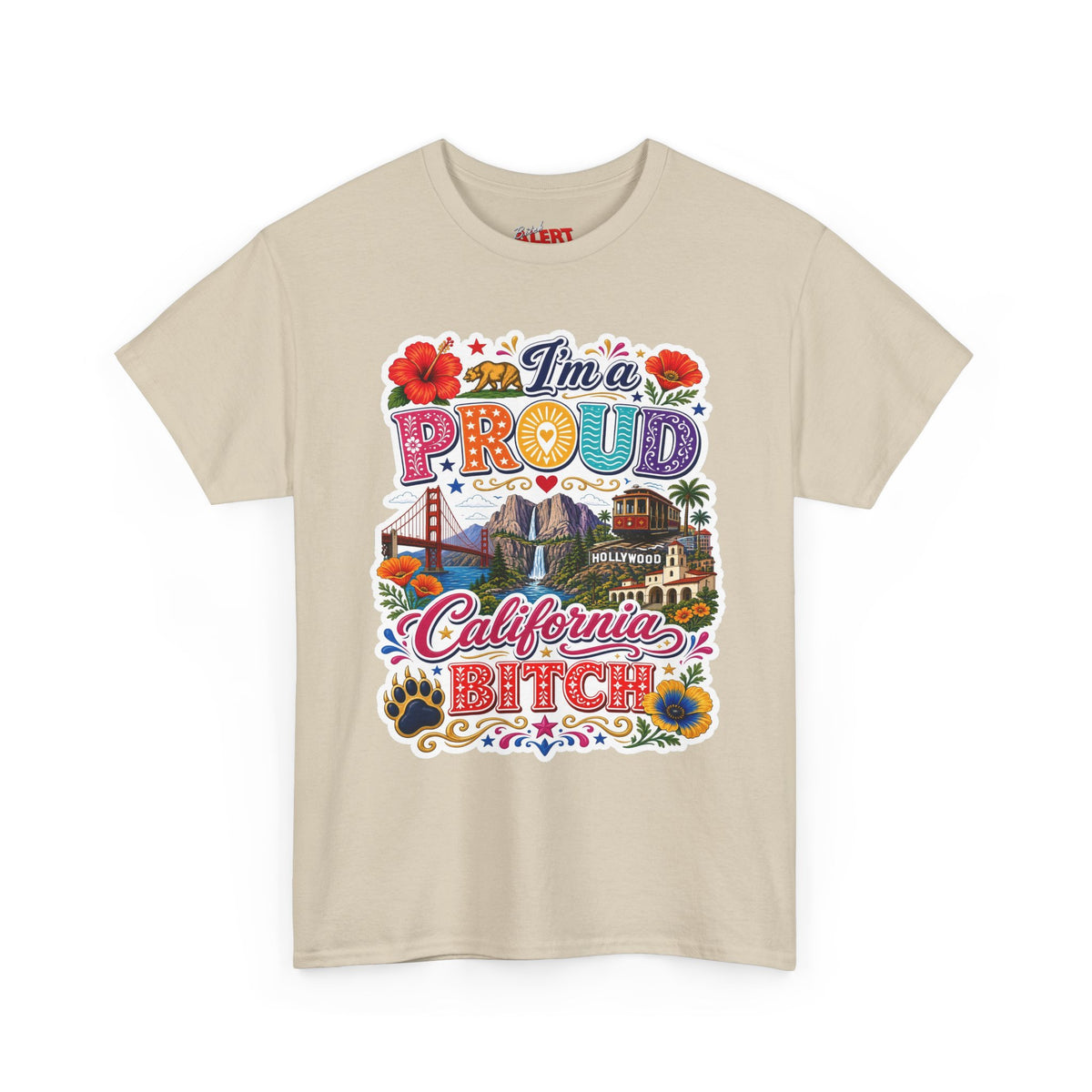 California Pride T-Shirt – "I'm a Proud California Bitch" Graphic Tee