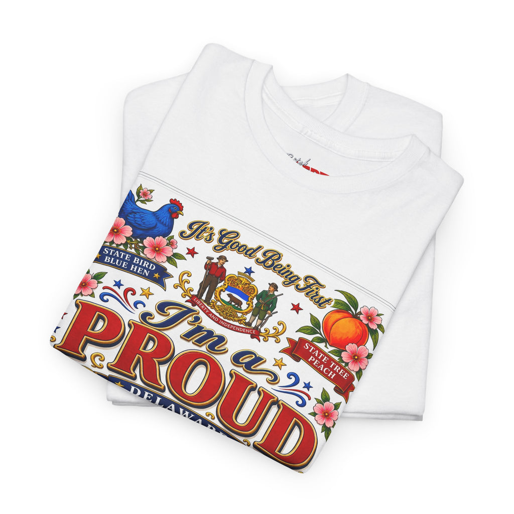 I'm a Proud Delaware Bitch T-Shirt — Bold State Pride Tee