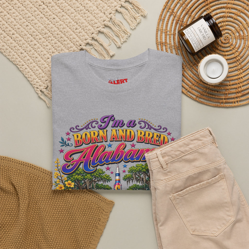 Alabama Born & Raised Graphic Tee — 'Born and Bred Alabama Bitch'