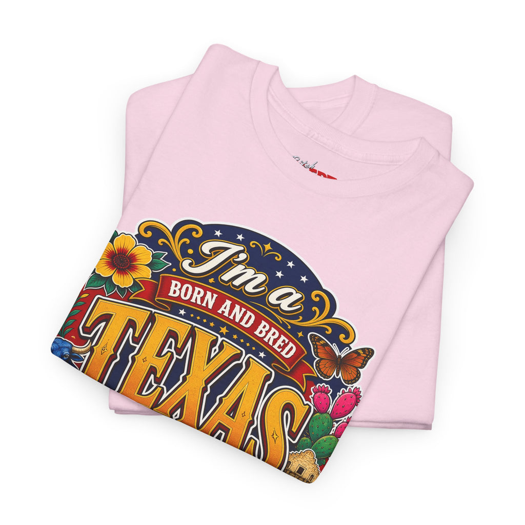 Texas "I'm a Born and Bred Texas Bitch" Tee