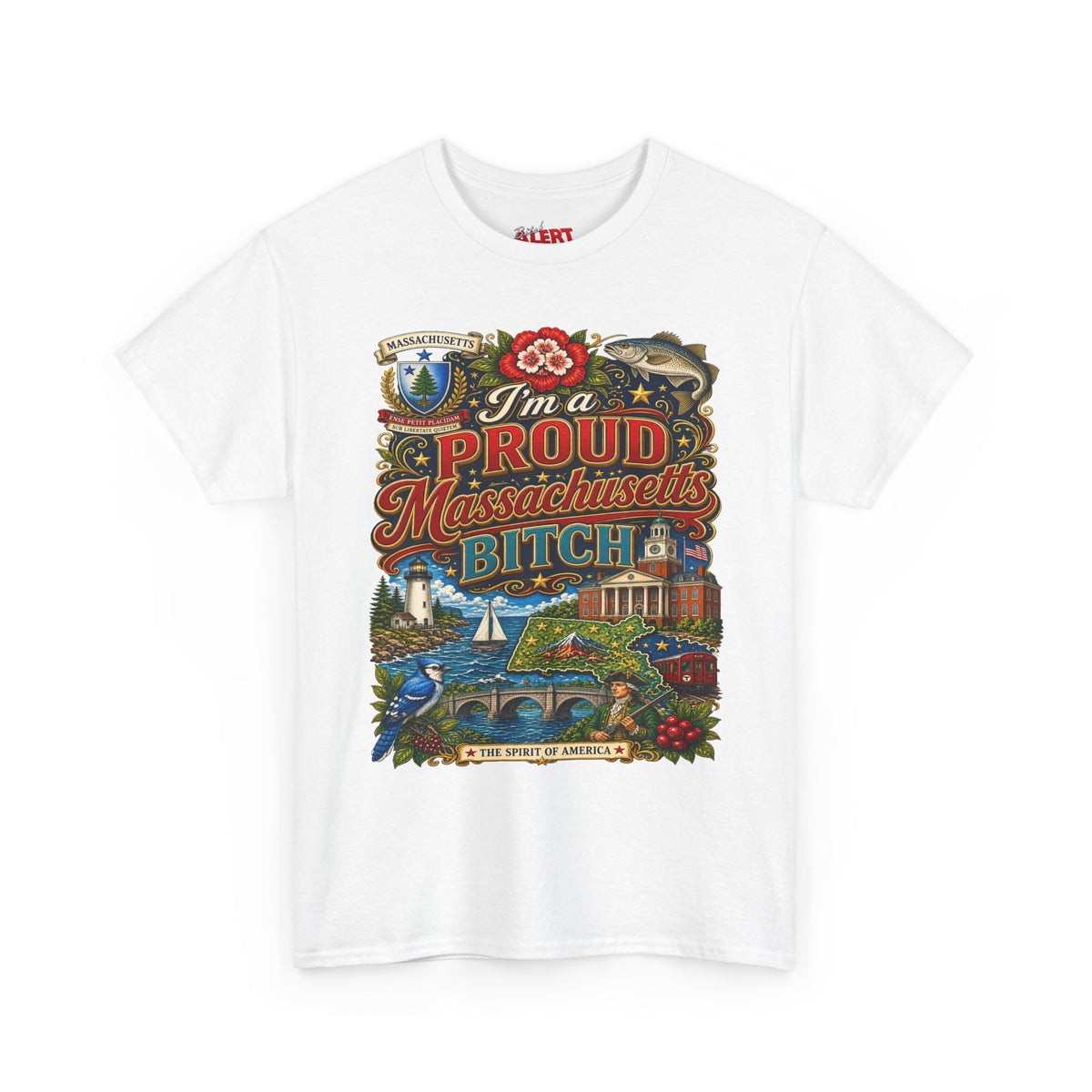 Massachusetts "I'm a Proud Massachusetts Bitch" T-Shirt