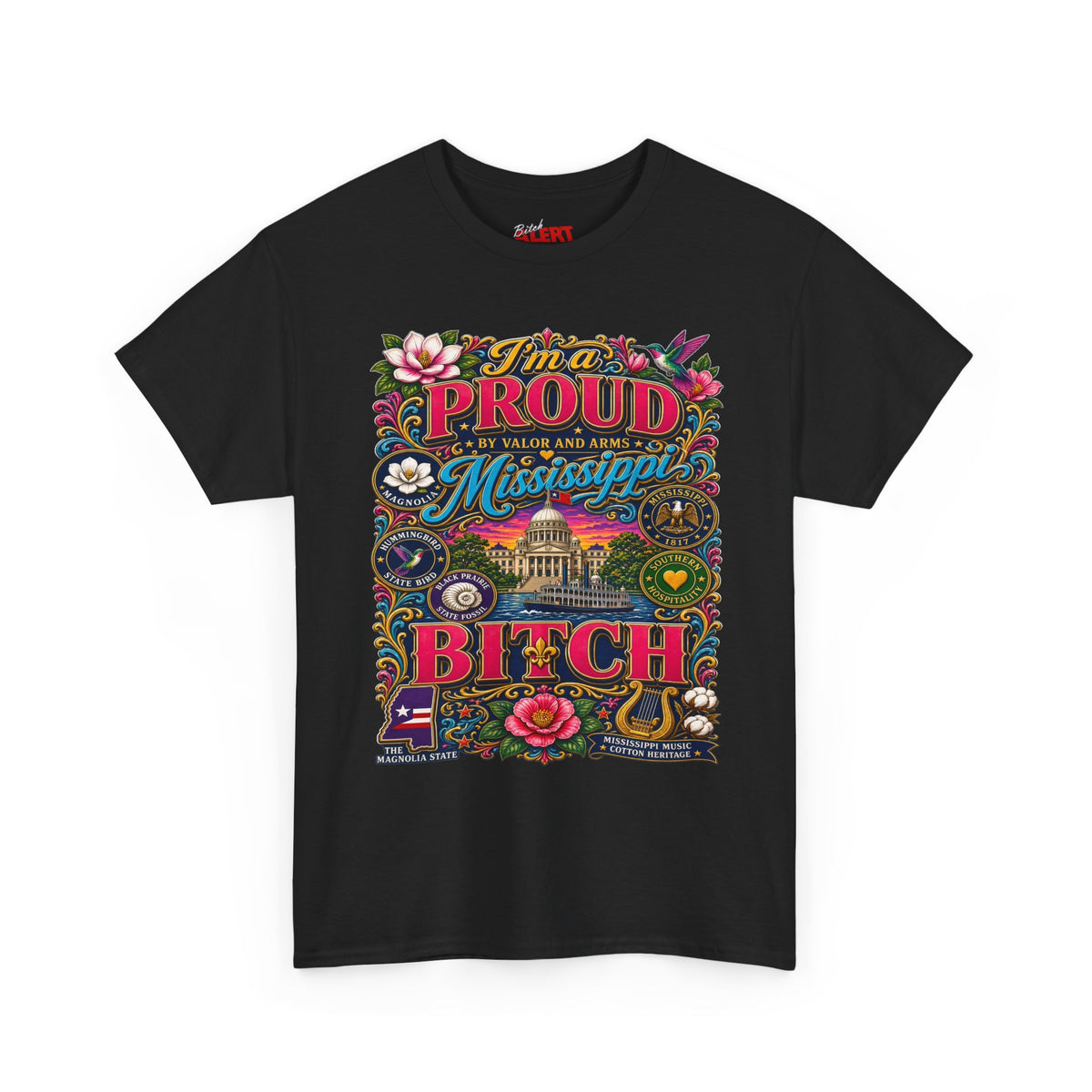Mississippi Proud Tee — "I'm a Proud Mississippi Bitch" Graphic T-Shirt