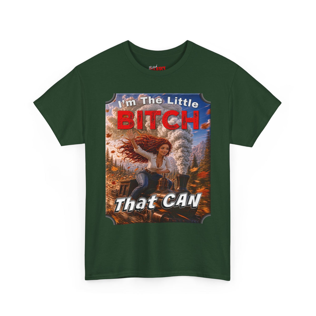 I'm The Little BITCH That CAN T-Shirt Red Head